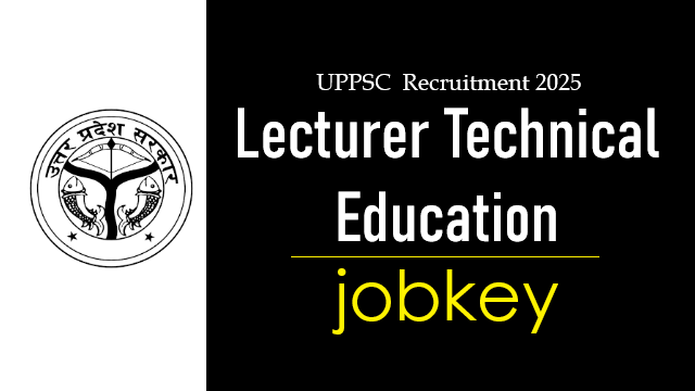 UPPSC Lecturer Technical Education Online Form 2025-jobkey